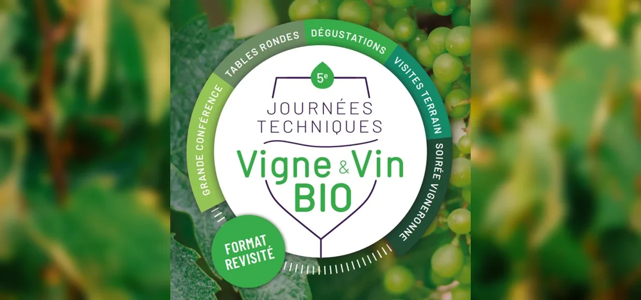 Journées Techniques Vigne & Vin Bio, le rendez-vous avec une filière d’avenir